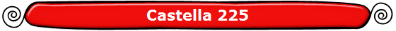 Castella 225