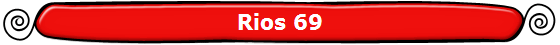 Rios 69