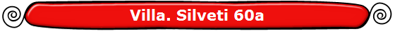Villa. Silveti 60a