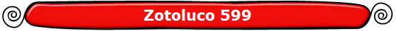Zotoluco 599